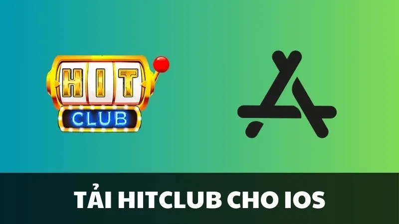 Hướng dẫn tải app game hit club cho IOS