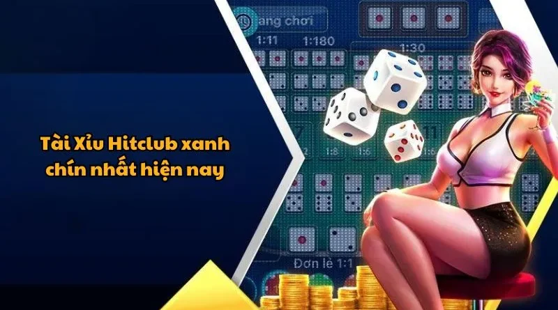 Những lý do tại sao game Tài Xỉu Hitclub xanh chín nhất hiện nay